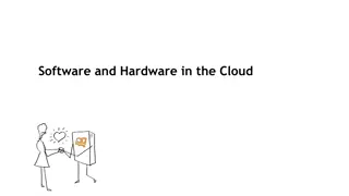 Software and Hardware in the Cloud: Benefits and Risks