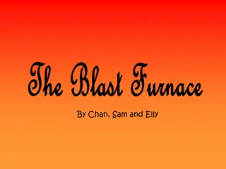 The Blast Furnace The Blast Furnace