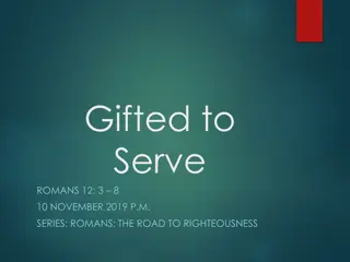 Gifted to Serve: Romans 12:3-8 Reflection