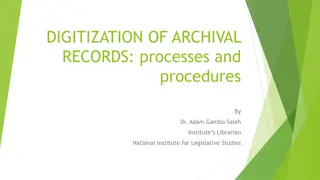 DIGITIZATION OF ARCHIVAL RECORDS: PROCESSES AND PROCEDURES