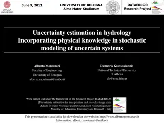 Uncertainty Estimation in Hydrology: Incorporating Physical Knowledge in Stochastic Modeling