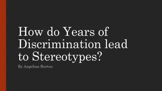 Years of Discrimination and Stereotypes: The Impact Unveiled