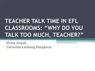 Teacher Talk Time in EFL Classrooms - Efficient Communication