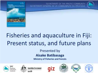 Fisheries and Aquaculture in Fiji: Present Status and Future Plans