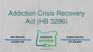 Addiction Crisis Recovery Act (HB 3296) Overview