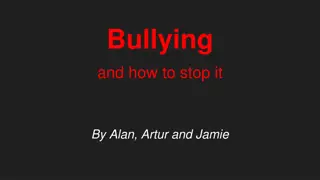 Bullying and Ways to Stop It