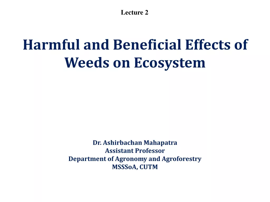 Harmful and Beneficial Effects of Weeds on Ecosystem