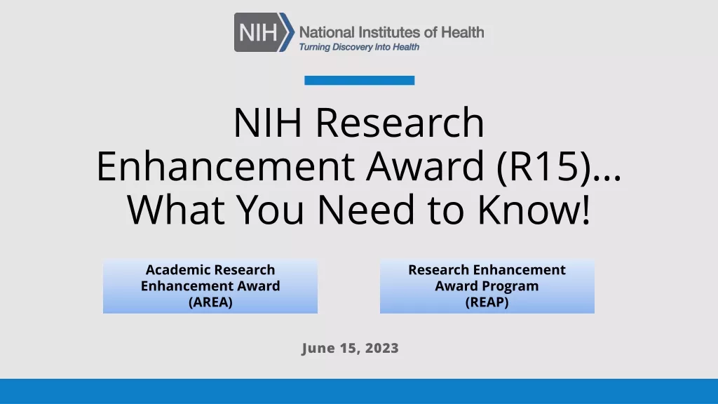 The NIH Research Enhancement Award (R15) Program