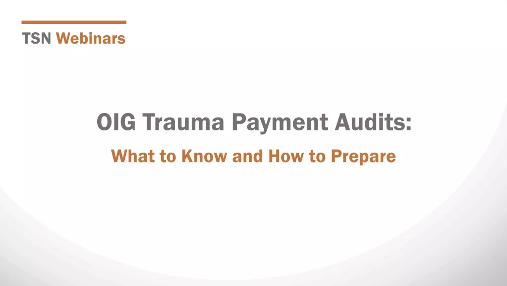 OIG Audits for Trauma Payment Claims