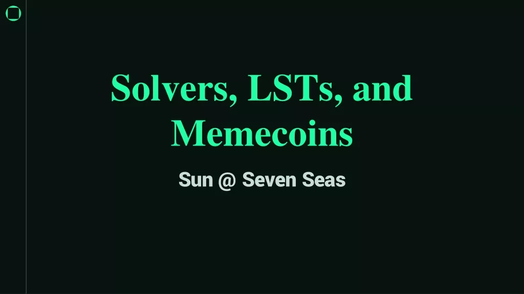 Solvers and Memecoins in the Seven Seas Ecosystem