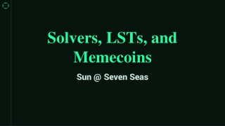 Understanding Solvers and Memecoins in the Seven Seas Ecosystem