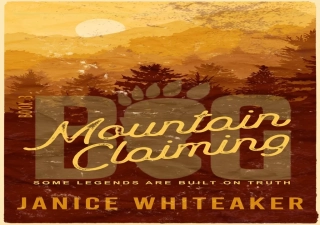[PDF READ ONLINE] Mountain Claiming (BIG-Secrets of Mountain Men Book 3)