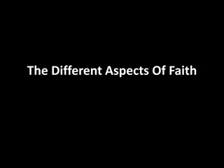 The Different Aspects of Faith Through Biblical Verses