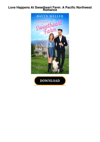 Download⚡️(PDF)❤️ Love Happens At Sweetheart Farm: A Pacific Northwest Romance