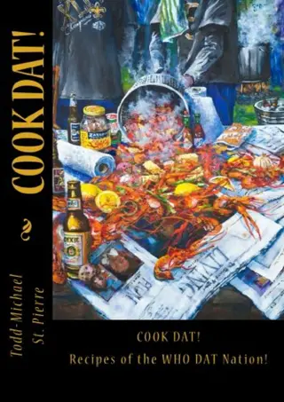 ⚡PDF✔ (⚡Read⚡)❤ ONLINE Cook Dat!: Recipes of the WHO DAT Nation!