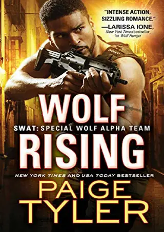 ⚡PDF ❤ Wolf Rising (SWAT Book 8)