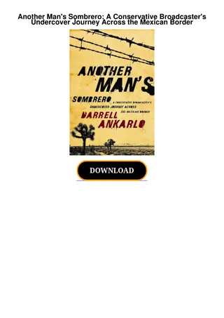 [DOWNLOAD]⚡️PDF✔️ Another Man's Sombrero: A Conservative Broadcaster's Underco
