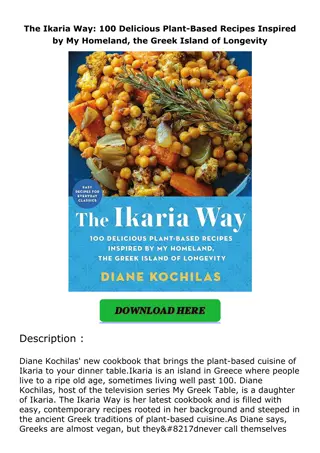 [PDF]❤️DOWNLOAD⚡️ The Ikaria Way: 100 Delicious Plant-Based Recipes Inspired by