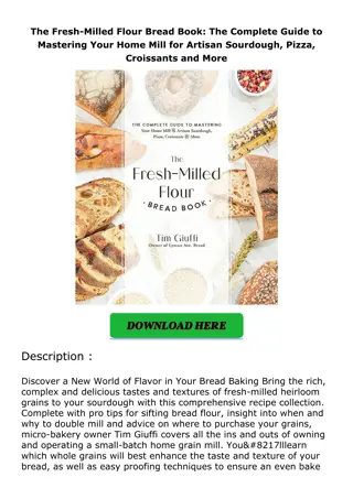 Download⚡️(PDF)❤️ The Fresh-Milled Flour Bread Book: The Complete Guide to Maste