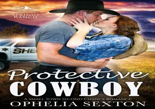 [PDF READ ONLINE] Protective Cowboy: A Small Town Second Chance R