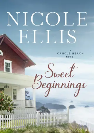 get⚡[PDF]❤ Sweet Beginnings: A Candle Beach Novel (Candle Beach series Book 1)