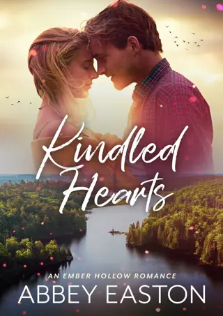 PDF_⚡ Kindled Hearts: A Small Town, Best Friend's Brother Romance (Ember Hollow