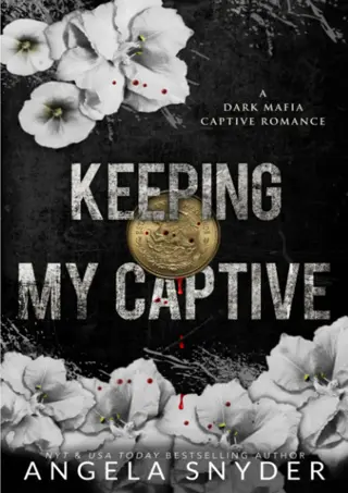 $PDF$/READ Keeping My Captive: Alternate Cover Edition (Keeping What's Mine (Alt