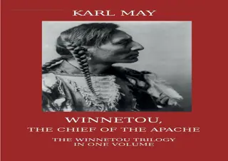 ❤ DOWNLOAD/PDF ❤  Winnetou, the Chief of the Apache: The Full Win