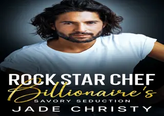Read ebook [PDF]  Rock Star Chef: Billionaire's Savory Seduction