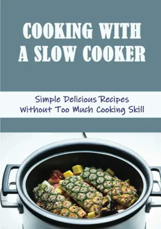 (⚡Read⚡)❤ DOWNLOAD✔ Cooking With A Slow Cooker: Simple Delicious Recipes Wi
