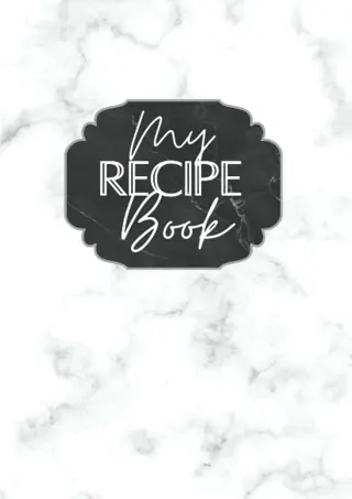 [✔PDF✔⚡] My Recipe Book: A Blank Build Your Own Cookbook to Record Your Fav