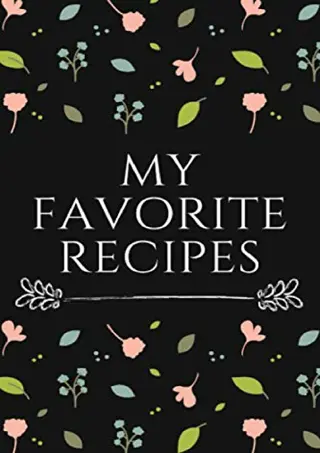 [✔PDF✔⚡] ✔DOWNLOAD✔ My Favorite Recipes: Blank Recipe Journal to Write in f