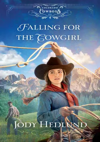 ❤[READ]❤ Falling for the Cowgirl (Colorado Cowboys Book #4)