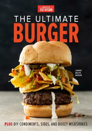 GET [✔PDF✔] DOWNLOAD✔ The Ultimate Burger: Plus DIY Condiments, Sides, and