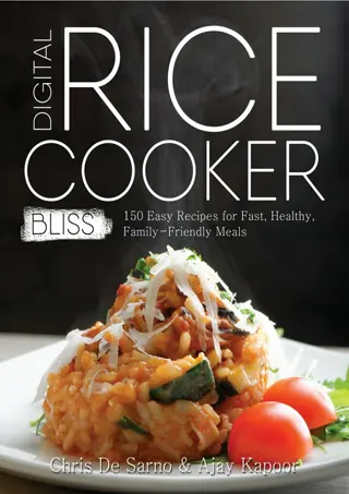 (❤Read⚡) Digital Rice Cooker Bliss: 150 Easy Recipes for Fast, Healthy, Fam