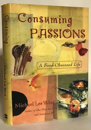 ✔PDF⚡_ Consuming Passions: A Food-Obsessed Life