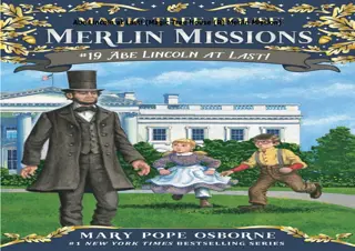 [✔PDF✔⚡] ✔DOWNLOAD✔ Abe Lincoln at Last! (Magic Tree House (R) Merlin Mission)