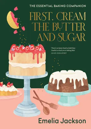 ❤(⚡Read⚡)❤ DOWNLOAD✔ First, Cream the Butter and Sugar: The essential bakin