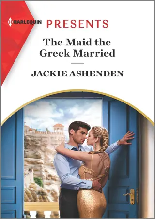 $PDF$/READ The Maid the Greek Married (The Xenakis Reunion Book 2)
