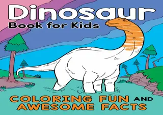 PDF_  Dinosaur Book for Kids: Coloring Fun and Awesome Facts (A D