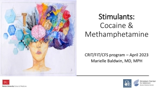 Stimulants: Cocaine & Methamphetamine