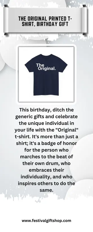 The Original Printed T-shirt, Birthday Gift