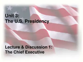 The U.S. Presidency: Roles and Structure