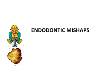 Endodontic Mishaps in Root Canal Treatment