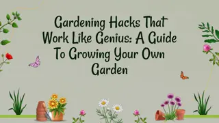 Gardening Hacks That Work Like Genius: A Guide To Growing Your Own Garden