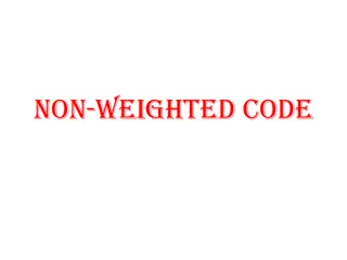 Non-Weighted Codes and Excess-3 Code in Binary Systems