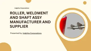 Roller, Weldment and Shaft Assy Manufacturer and Supplier