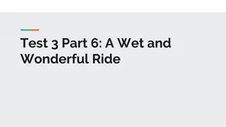 Test 3 Part 6: A Wet and Wonderful Ride