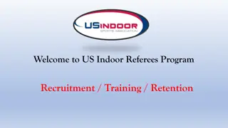 US Indoor Referees Program: Recruitment, Training, Retention