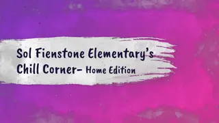 Sol Fienstone Elementary's Chill Corner - Home Edition